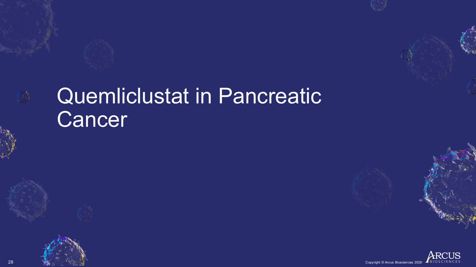 Arcus Biosciences 1Q26 Corporate Presentation — slide 28 of 40