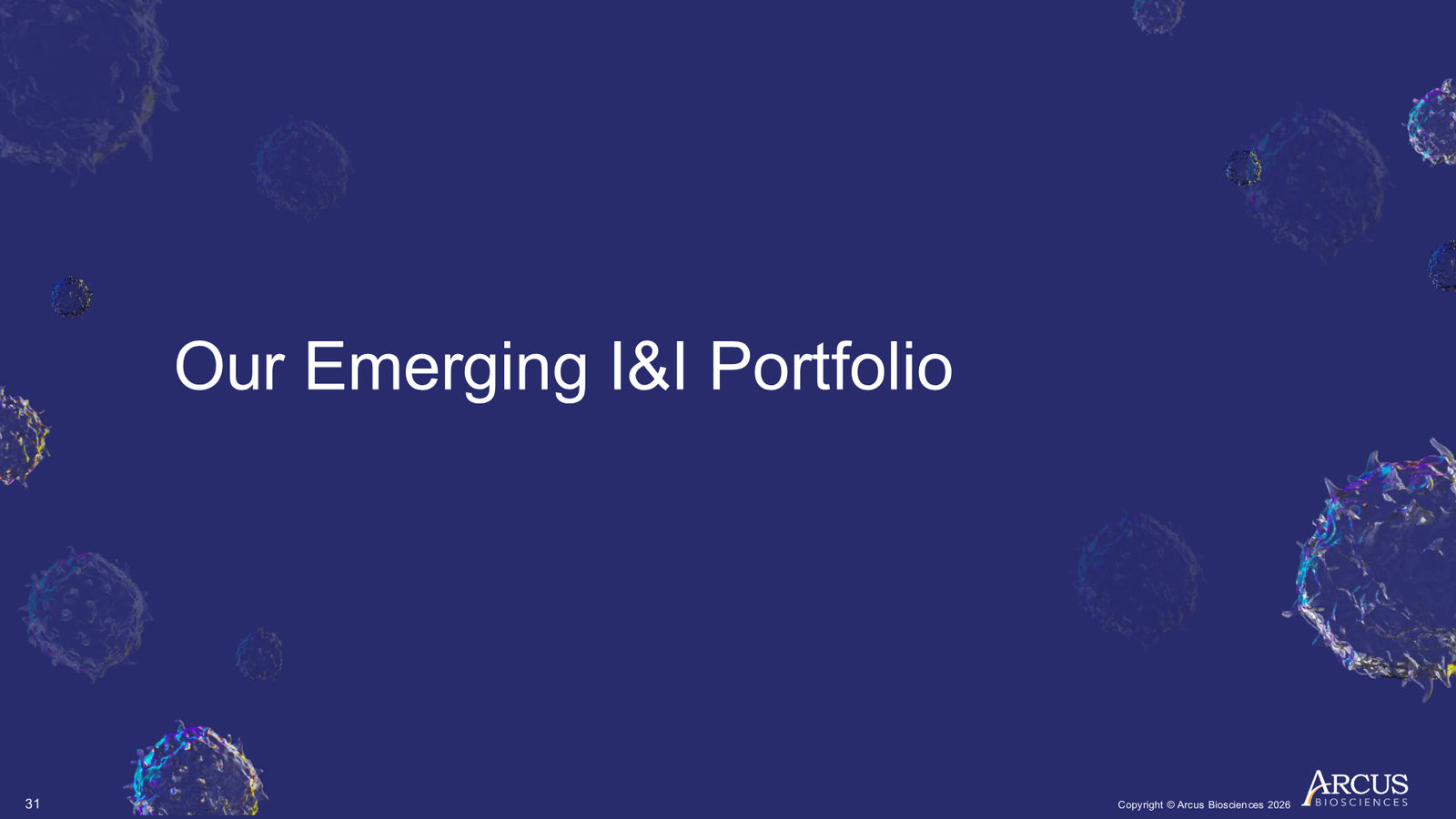 Arcus Biosciences 1Q26 Corporate Presentation — slide 31 of 40