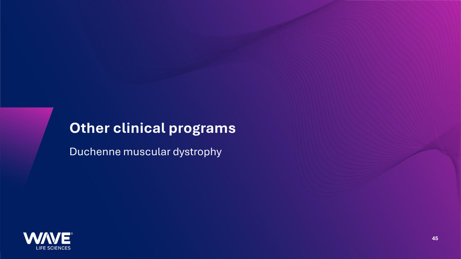 Wave Life Sciences Corporate Presentation — slide 45 of 51